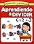 APRENDIENDO A DIVIDIR