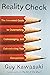 Reality Check: The Irreverent Guide to Outsmarting, Outmanaging and Outmarketing Your Competition by Guy Kawasaki (19-Mar-2009) Hardcover