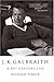 J K Galbraith: A 20th Century Life by Richard Parker (2007-04-17)