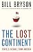 The Lost Continent by Bill Bryson by Bill  Bryson