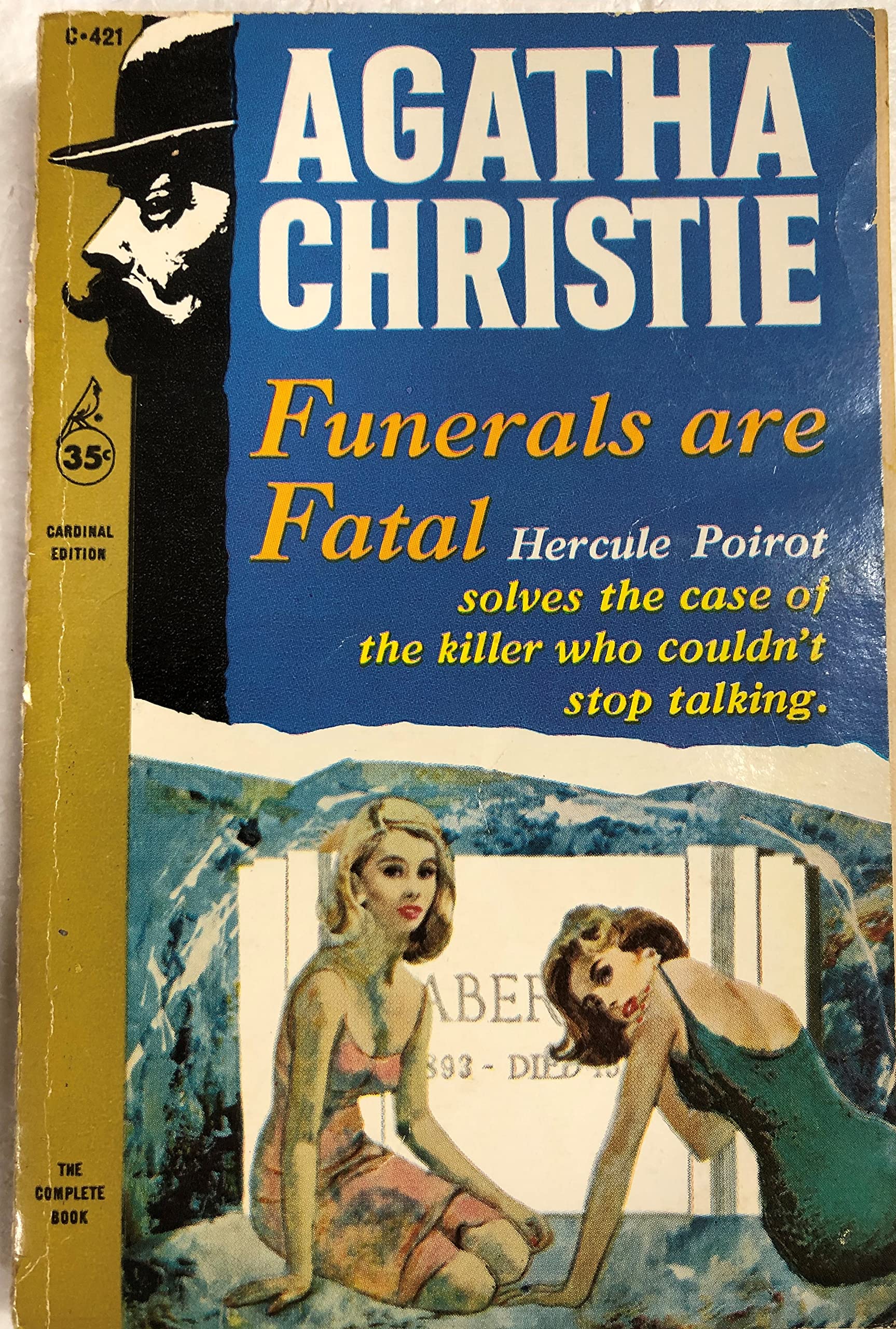 Funerals are fatal: [the case of the killer who could't stop talking]