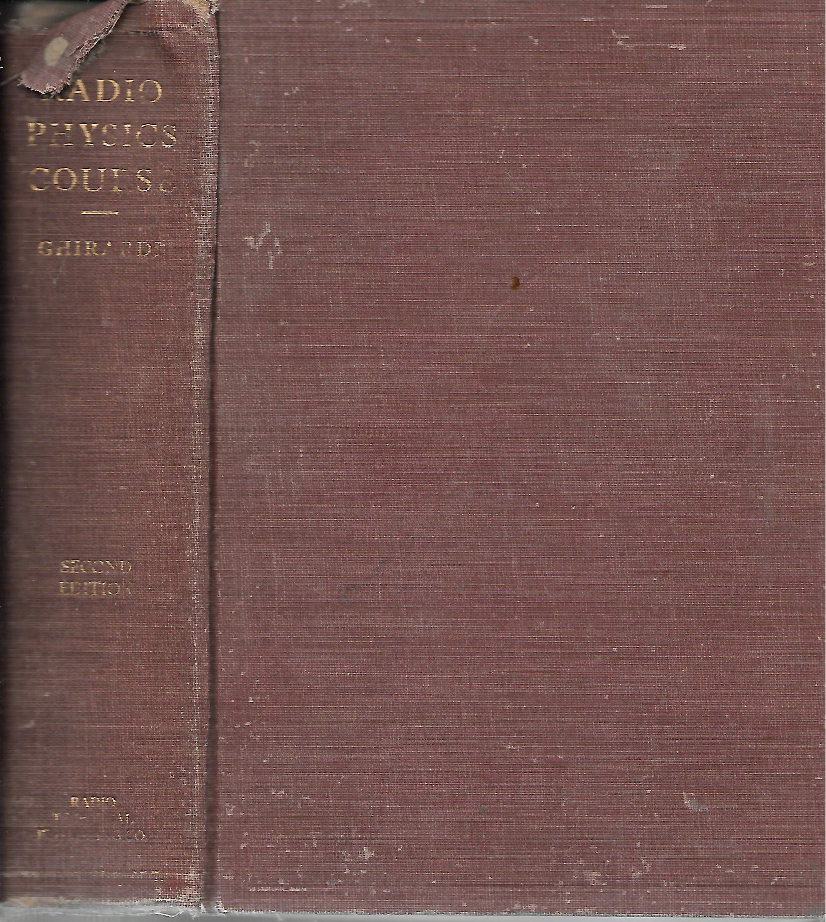 Radio Physics Course: an Elementary Text Which Explains the Principles of E Lectricity and Radio, 2nd Edition, Revised and Enlar (Hardcover)