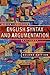 English Syntax and Argumentation, Second Edition (Modern Linguistics) by Bas Aarts (2001-11-02)