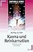 Karma und Reinkarnation. Ei...
