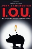 I.O.U.: Why Everyone Owes Everyone and No One Can Pay