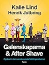 Galenskaparna och After Shave: Ogräset i den svenska underhållningsrabatten
