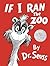 If I Ran the Zoo[IF I RAN THE ZOO][Hardcover]