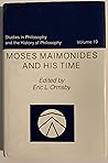 Moses Maimonides and His Time (STUDIES IN PHILOSOPHY AND THE HISTORY OF PHILOSOPHY)
