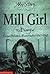 Mill Girl: The Diary of Eliza Helstead, Manchester 1842 - 1843 (My Story) by Sue Reid (2002-06-21)