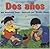 DOS Anos (Spanish Edition) by Anastasia Suen (2002-04-09)