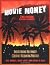 Movie Money by Daniels, Bill, Leedy, David, Sills, Steven D..... by Bill Daniels