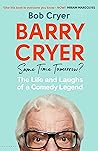 Barry Cryer: Same...