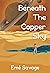 Beneath the Copper Sky