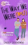 Book cover for The Way We Were[wolf] (Werewolves of Wheeling, #1)