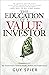 The Education of a Value Investor by Guy Spier (16-Sep-2014) Hardcover