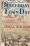 In Lyon County, Saturday was town day: A collection of writings from Lyon County's historian