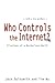 [Who Controls the Internet?: Illusions of a Borderless World] [By: Goldsmith, Jack] [June, 2008]