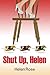 Shut Up Helen by Helen Rose (2015-06-18)