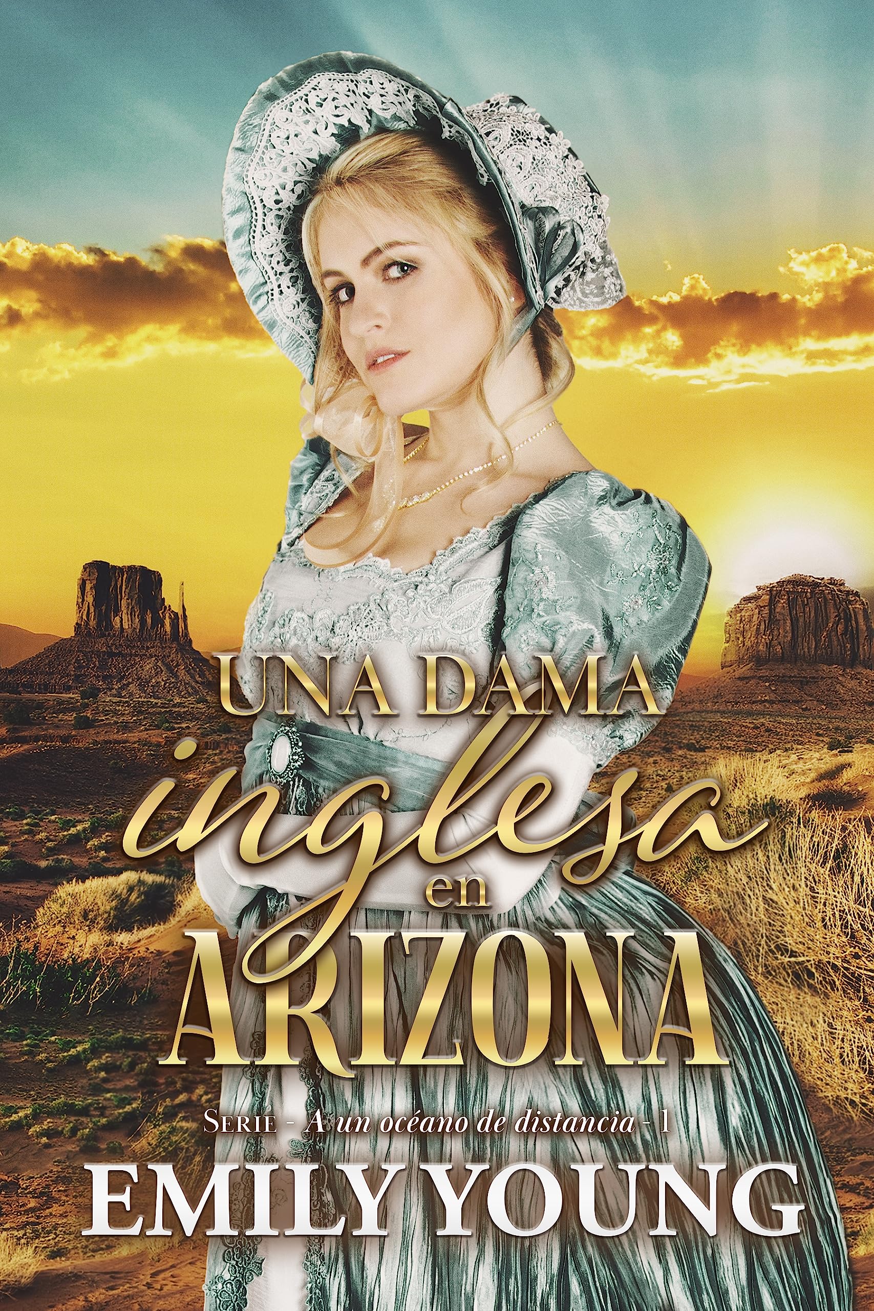 Una dama inglesa en Arizona (A un océano de distancia nº 1) (Spanish Edition)