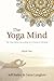 The Yoga Mind: The Yoga Sut...