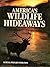 America's Wildlife Hideaways
