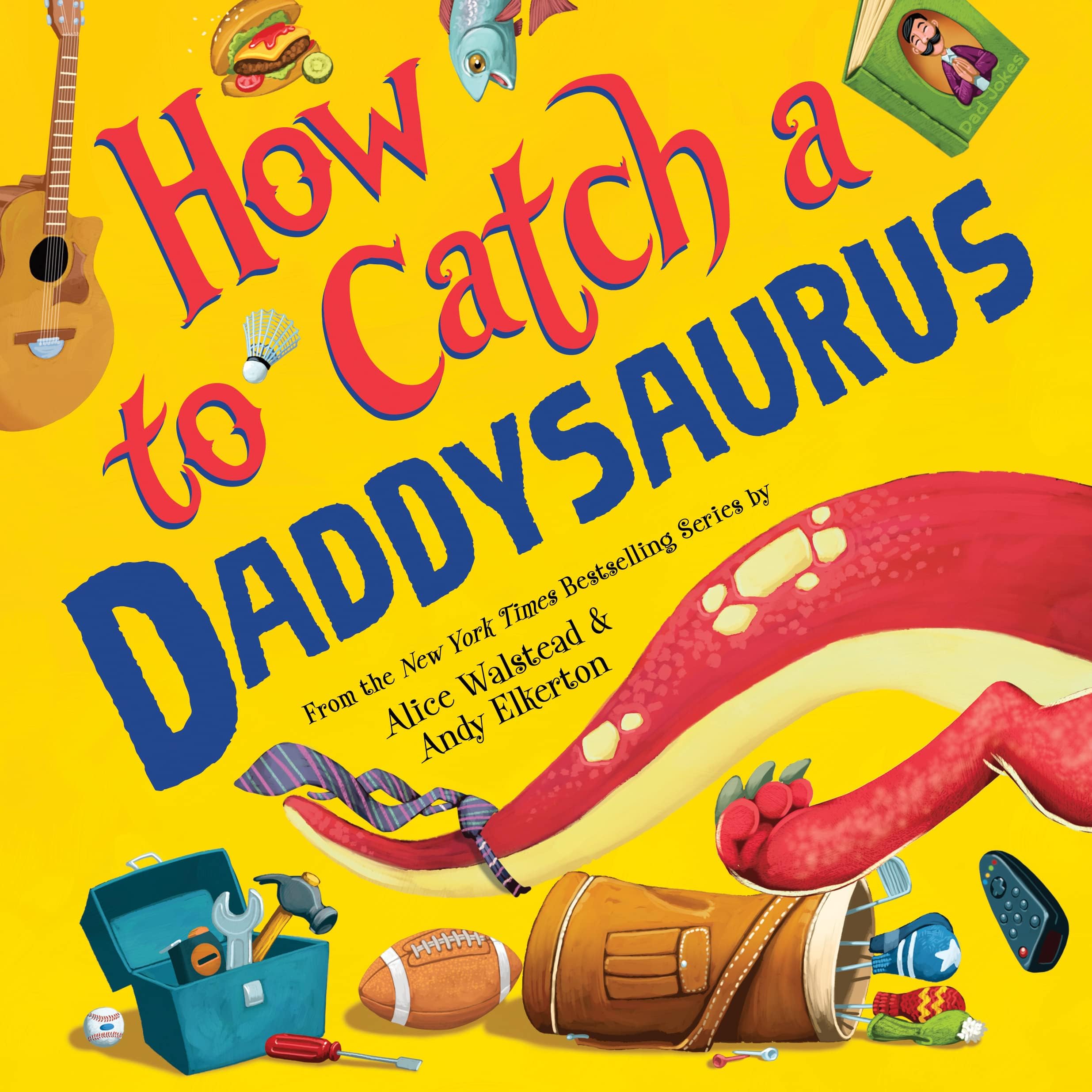 [1728266181] [‎‎978-1728266183] A book How to Catch a Daddysaurus Walstead Hardcover 2023 (Hardcover)