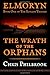 The Wrath of the Orphans: Book One of Elmoryn's The Kinless Trilogy (Volume 1)