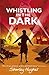 Whistling in the Dark by Shirley Hughes (2015-06-04)