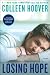Losing Hope Signed Limited Edition by Colleen Hoover Losing Hope Signed Limited Edition by Colleen Hoover