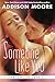 Someone Like You (Someone to Love Series) by Addison Moore (2014-01-28)