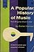 A Popular History of Music:...