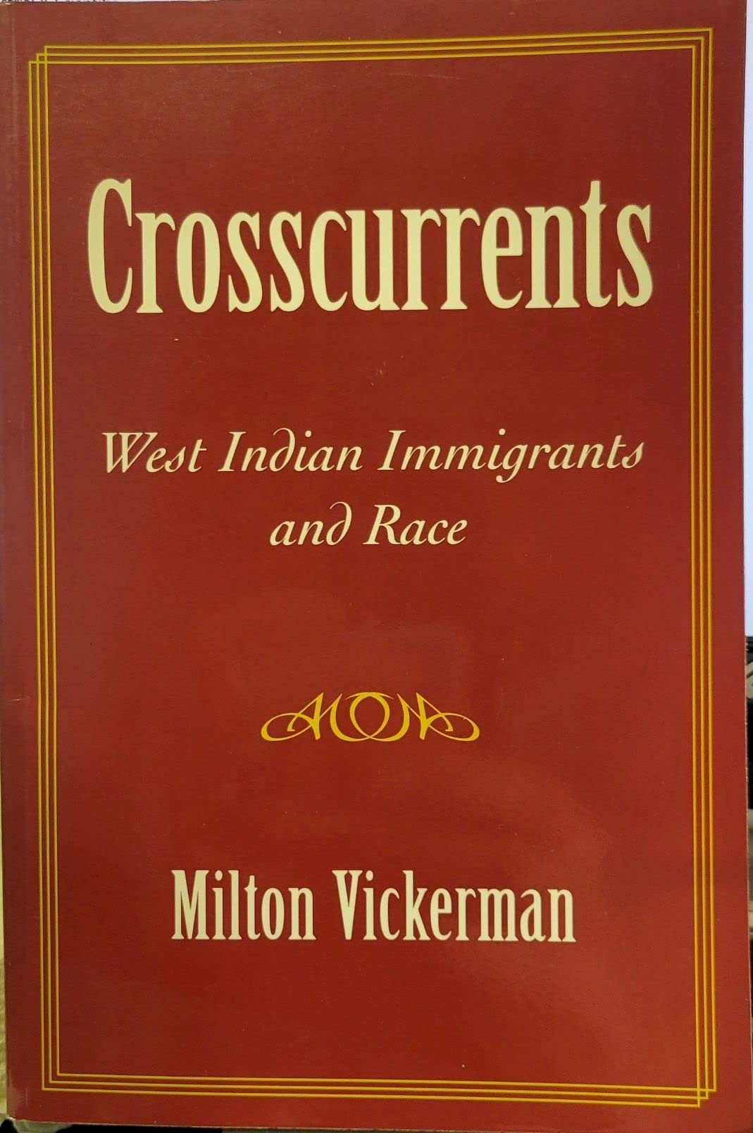 Crosscurrents: West Indian Immigrants and Race (Paperback)