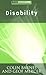 Disability (Polity Key Concepts in the Social Sciences series) by Barnes, Colin, Mercer, Geof (2003) Paperback