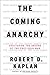 The Coming Anarchy: Shattering the Dreams of the Post Cold War