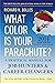 What Color Is Your Parachute? 2014: A Practical Manual for Job-Hunters and Career-Changers by Richard N. Bolles (13-Aug-2013) Paperback