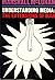 Rare Marshall McLuhan / Understanding Media The Extensions of Man 1964 - NY: McGraw-Hill, 1964 [Hardcover] McLuhan, Marshall