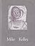 Mike Kelley by Thomas Kellein