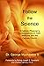 Follow the Science: A Catholic Physician’s Contemplations on Faith, Medicine, and the Catholic Church