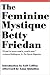 The Feminine Mystique (50th Anniversary Edition) by Betty Friedan Gail Collins Anna Quindlen1 edition (Textbook ONLY, Paperback)
