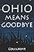 Ohio Means Goodbye (Stephen Darling Series)