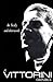 By Elio Vittorini A Vittorini Omnibus: In Sicily, the Twilight of the Elephant, La Garibaldina: In Sicily and Other No (First Edition) [Paperback]