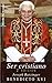 Ser Cristiano (Ratzinger) by Joseph Ratzinger by Pope Benedict XVI