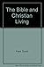 The Bible and Christian Living