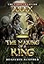 The Making of a King (The C...