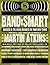 [(Band: Smart: And Succeed on Your Own Terms)] [Author: Martin Atkins] published on (May, 2015)