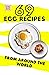 69 Egg Recipes From Around ...