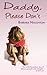 Daddy, Please Don't by Barbara Naughton (2008-09-02)