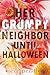 Her Grumpy Neighbor Until Halloween (Secrets of Wildbrook, #2)