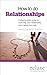 How to do Relationships: A step-by-step guide to nurturing your relationship and making love last by Anjula Mutanda (2013-07-04)