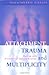 Attachment, Trauma and Multiplicity: Working with Dissociative Identity Disorder (2002-02-21)